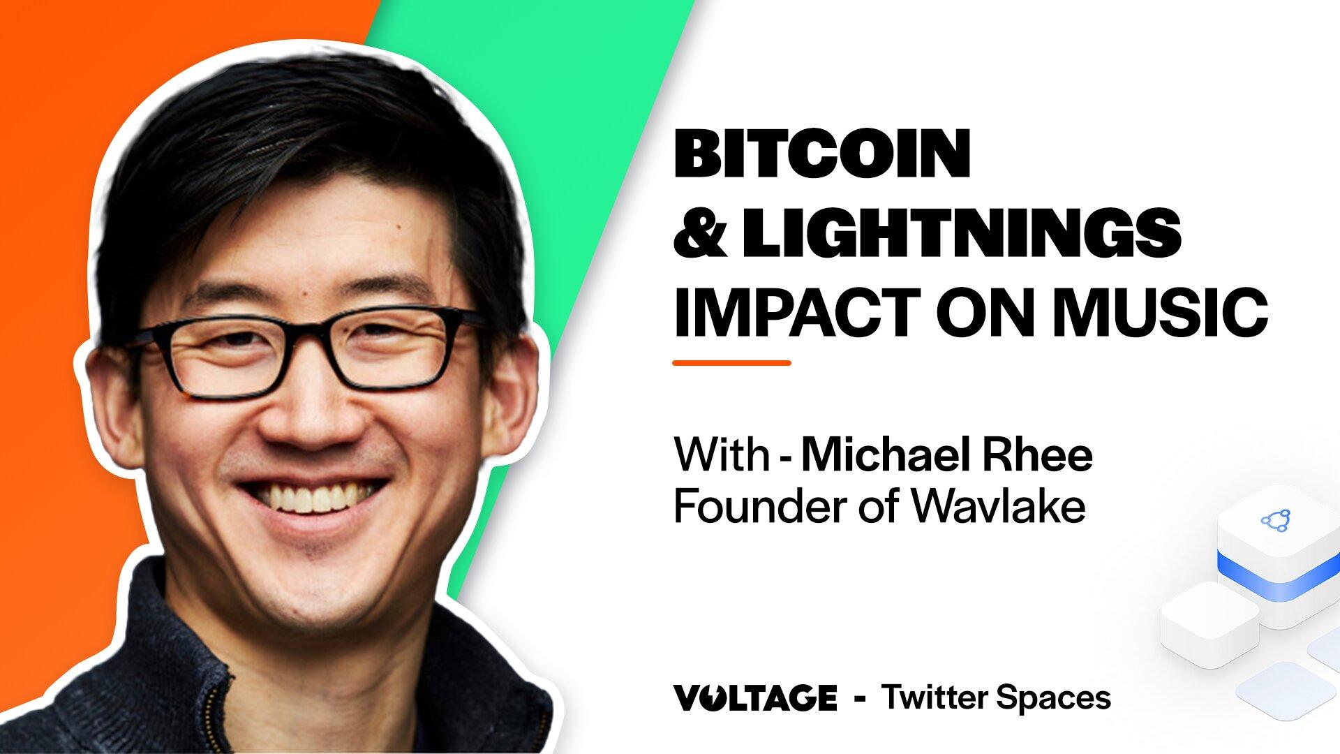 Bitcoin and Lightning Network Impact on Music w/ Michael Rhee, Founder of Wavlake