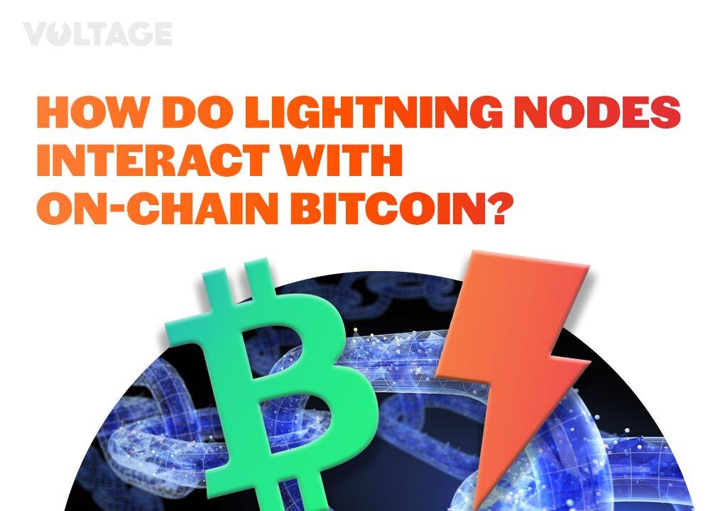 How do lightning nodes interact with on-chain Bitcoin?