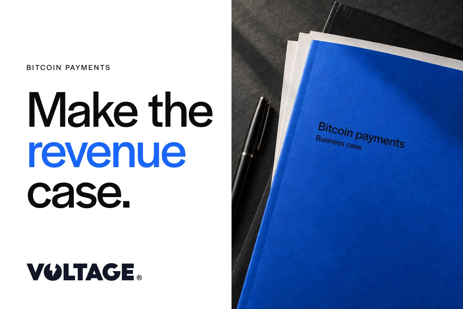 Make the revenue case: Voltage branding beside a blue Bitcoin payments business brief and a black pen on a dark desk.