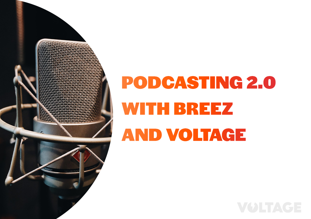 Podcasting 2.0 with Breez and Voltage blog