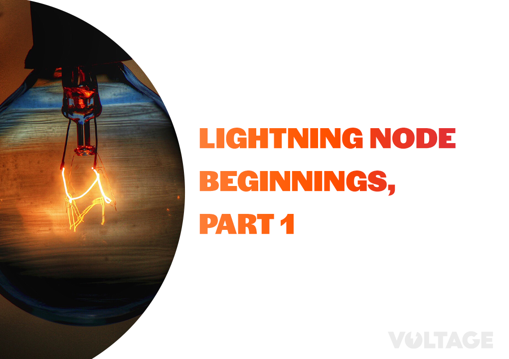 Lightning Node Beginnings, Part 1 blog