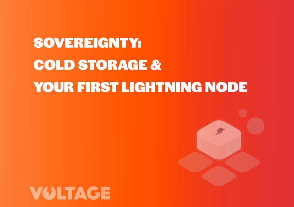 Sovereignty: Cold Storage & Your First Lightning Node blog