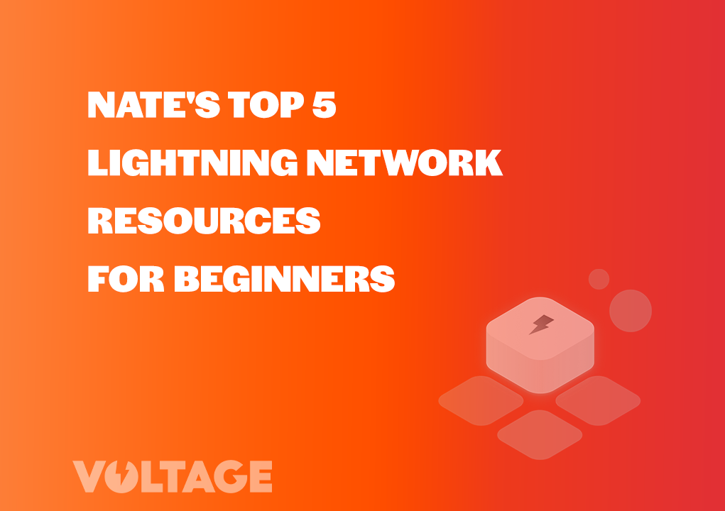 Nate’s Top 5 Lightning Network Resources for Beginners blog