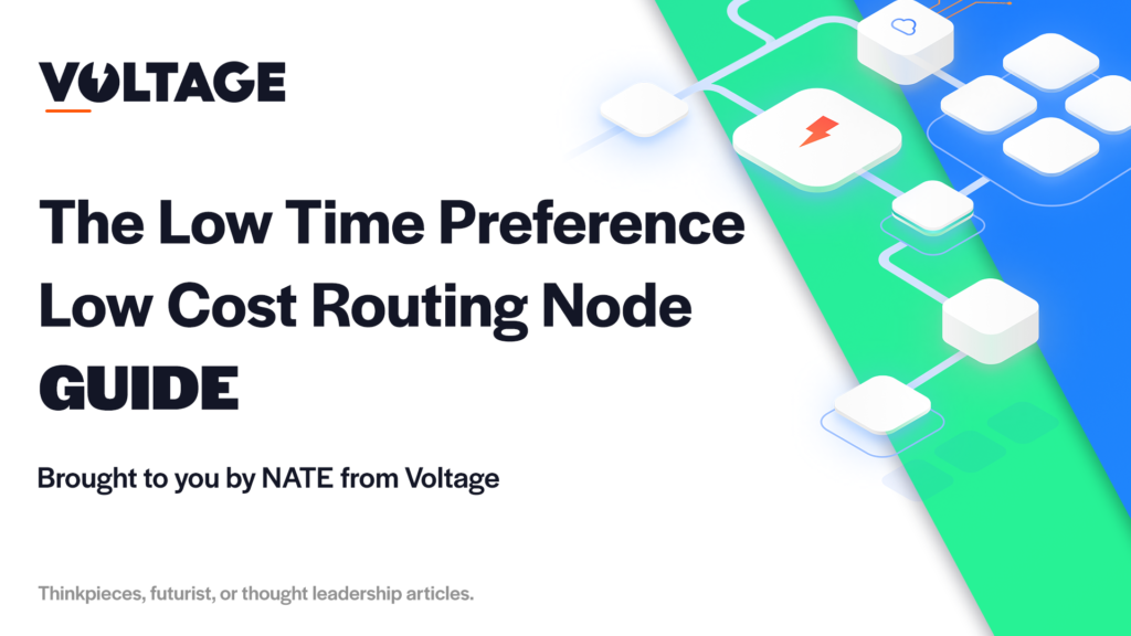 The Low Time Preference Low-Cost Routing Node Guide blog