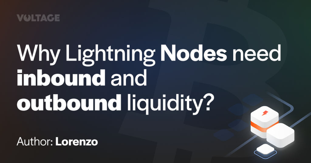 Why do Lightning nodes need inbound and outbound liquidity? blog