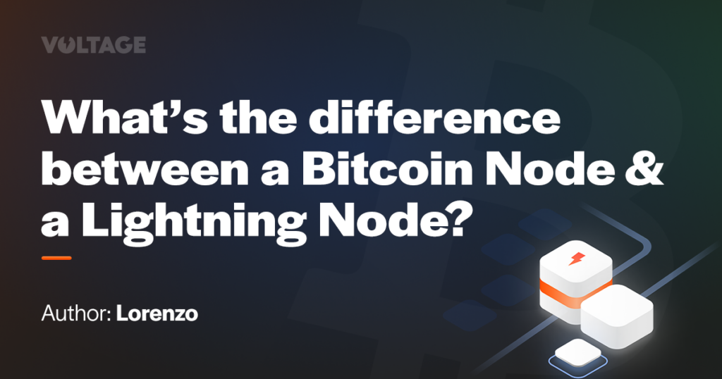 What’s the difference between a Bitcoin Node and a Lightning Node? blog